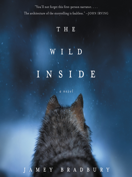 Title details for The Wild Inside by Jamey Bradbury - Available